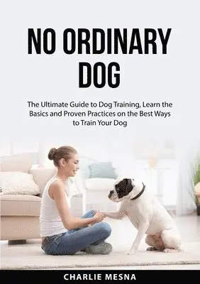 Charlie Mesna - No Ordinary Dog, Häftad. Tillgänglighet: Lägg i varukorg