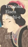 Cristina Berna, Eric Thomsen - Tomioka Eisen Kuchi-e, Inbunden. Tillgänglighet: Lägg i varukorg