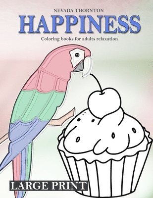 Nevada Thornton - LARGE PRINT Coloring books for adults relaxation HAPPINESS, Häftad. Tillgänglighet: Lägg i varukorg