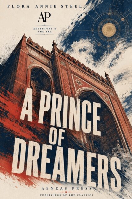 Flora Annie Steel - Prince of Dreamers, E-bok