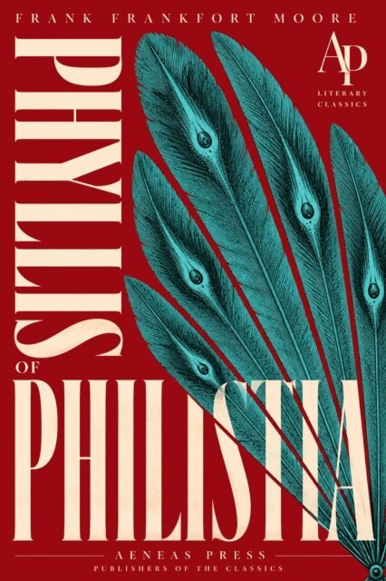 Frank Frankfort Moore - Phyllis of Philistia, E-bok