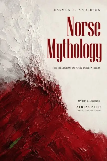 Rasmus B. Anderson - Norse Mythology, E-bok. Tillgänglighet: Lägg i varukorg