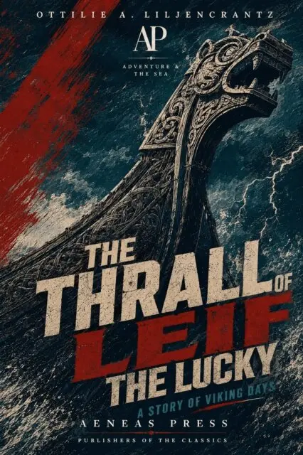 Ottilie A. Liljencrantz - Thrall of Leif the Lucky, E-bok. Tillgänglighet: Lägg i varukorg