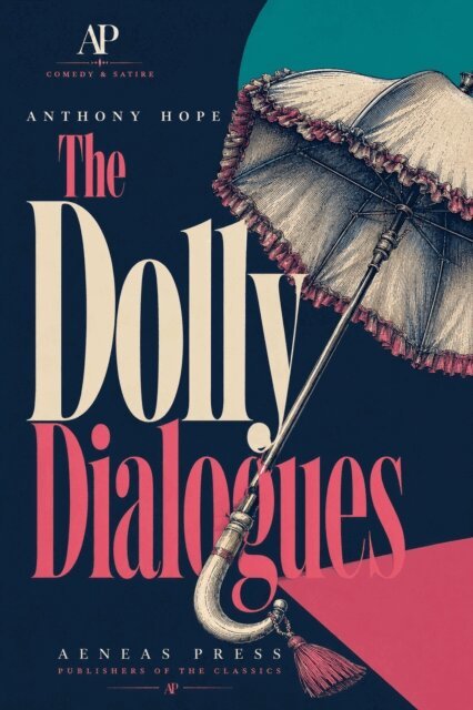 Anthony Hope - Dolly Dialogues, E-bok
