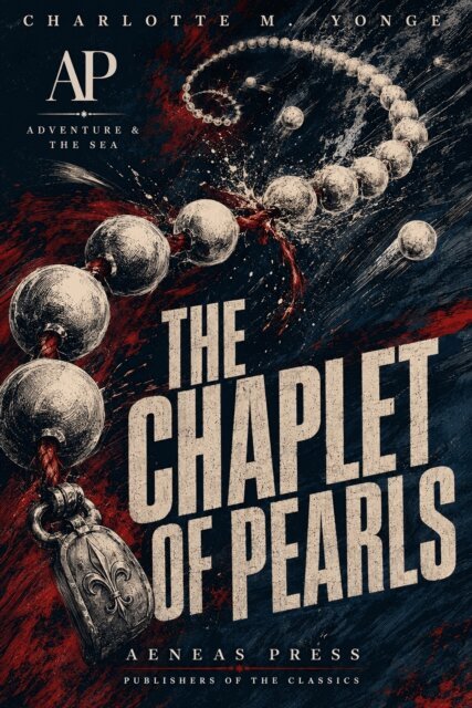 Charlotte M. Yonge - Chaplet of Pearls, E-bok