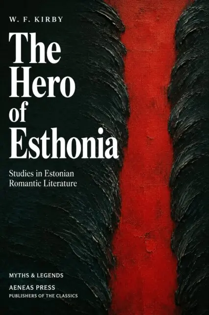 W. F. Kirby - Hero of Esthonia and Other Studies in the Romantic Literature of That Country, E-bok. Tillgänglighet: Lägg i varukorg