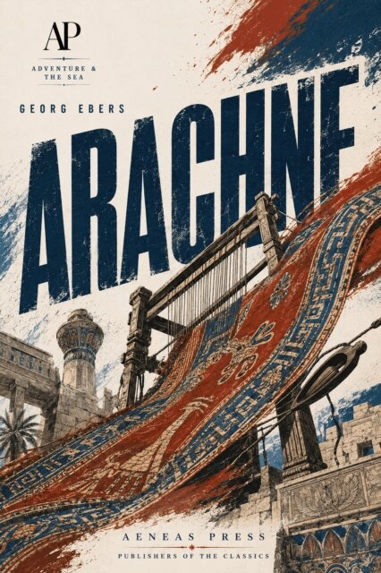 Georg Ebers - Arachne, E-bok