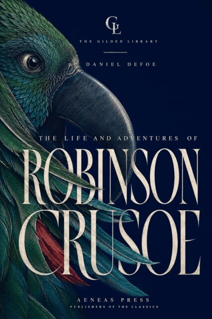 Daniel Defoe - Life and Adventures of Robinson Crusoe, E-bok