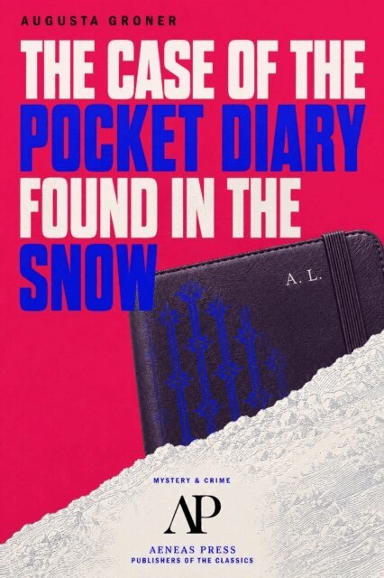 Augusta Groner - Case of the Pocket Diary Found in the Snow, E-bok. Tillgänglighet: Lägg i varukorg