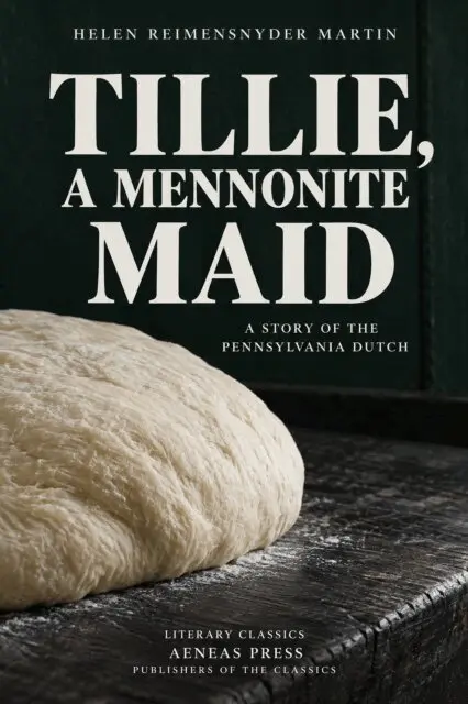 Helen Reimensnyder Martin - Tillie, a Mennonite Maid, E-bok. Tillgänglighet: Lägg i varukorg