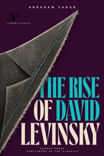Abraham Cahan - Rise of David Levinsky, E-bok
