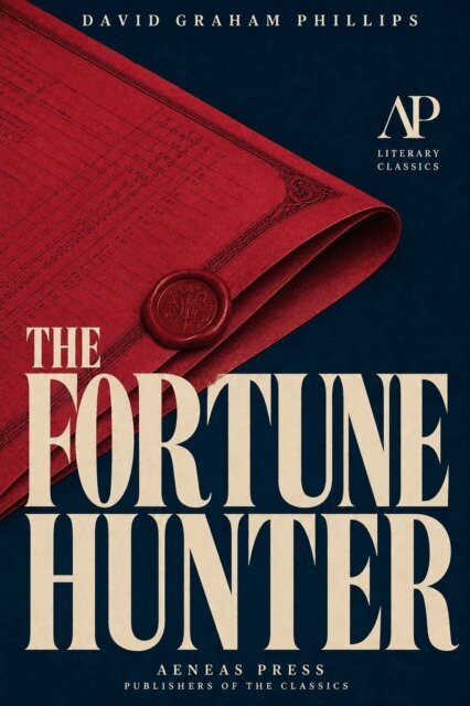David Graham Phillips - Fortune Hunter, E-bok