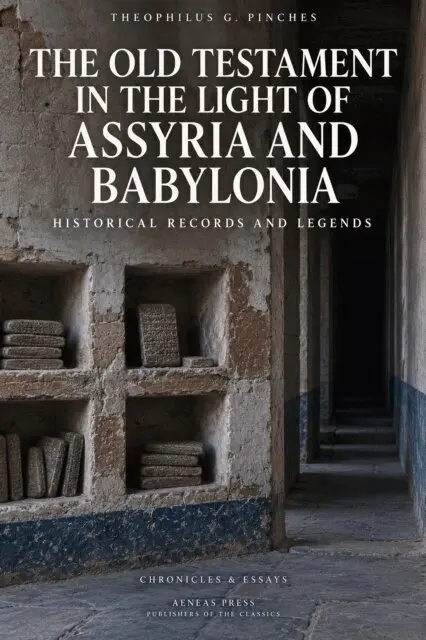 Theophilus G. Pinches - Old Testament in the Light of Assyria and Babylonia, E-bok. Tillgänglighet: Lägg i varukorg