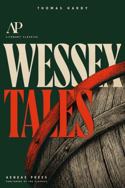 Thomas Hardy - Wessex Tales, E-bok