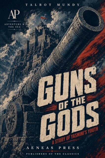 Talbot Mundy - Guns of the Gods, E-bok