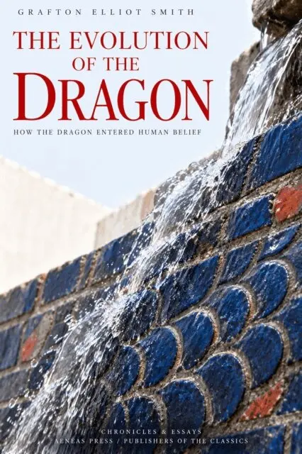 Grafton Elliot Smith - Evolution of the Dragon, E-bok. Tillgänglighet: Lägg i varukorg