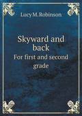 Skyward and Back for First and Second Grade
