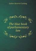 The blue book of parliamentary law