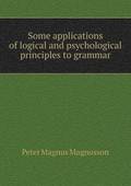 Some applications of logical and psychological principles to grammar