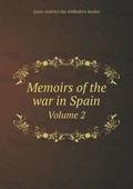 Memoirs of the war in Spain Volume 2