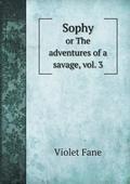 Sophy or The adventures of a savage, vol. 3