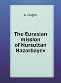 Eurasian mission Nursultana Nazarbaeva