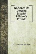 Nociones De Derecho Espanol Publico Y Privado