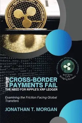 Jonathan T Morgan - Where Cross-Border Payments Fail, Häftad. Tillgänglighet: Lägg i varukorg