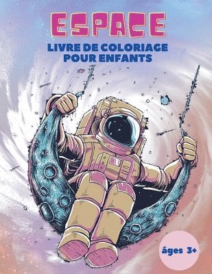 Clement Letellier - Espace Livre de Coloriage pour Enfants âges 3+, Häftad