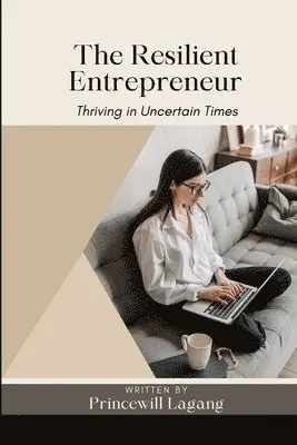 Princewill Lagang - Resilient Entrepreneur, Häftad. Tillgänglighet: Lägg i varukorg