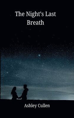 Ashley Cullen - Night's Last Breath, Häftad. Tillgänglighet: Lägg i varukorg
