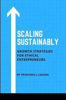 Princewill Lagang - Scaling Sustainably, Häftad. Tillgänglighet: Lägg i varukorg