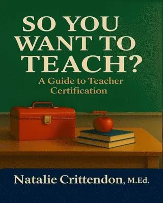 Natalie Crittendon Med - So You Want to Teach?, Häftad. Tillgänglighet: Lägg i varukorg
