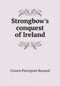Strongbow's Conquest Of Ireland