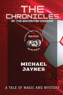 Michael Jaynes - Chronicles of the Enchanted Kingdom, Häftad. Tillgänglighet: Lägg i varukorg