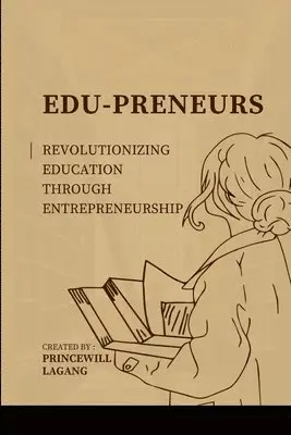 Princewill Lagang - Edu-preneurs, Häftad. Tillgänglighet: Lägg i varukorg