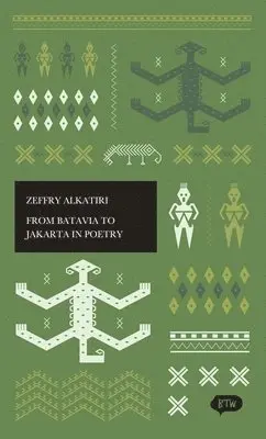 Zeffry Alkatiri - From Batavia to Jakarta in Poetry, Häftad. Tillgänglighet: Tillfälligt slut