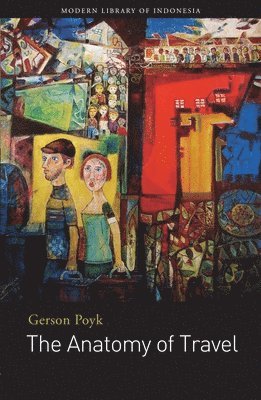 Gerson Poyk - Anatomy of Travel, Häftad. Tillgänglighet: Lägg i varukorg