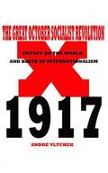 The Great October Socialist Revolution: Impact on the World and the Birth of Internationalism