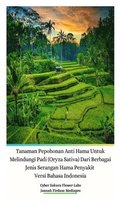 Tanaman Pepohonan Anti Hama Untuk Melindungi Padi (Oryza Sativa) Dari Berbagai Jenis Serangan Hama Penyakit Versi Bahasa Indonesia Hardcover Edition
