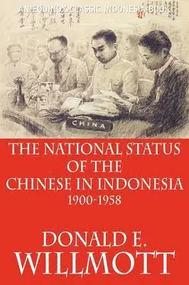 Donald E. Willmott - National Status of the Chinese in Indonesia 1900-1958, Häftad. Tillgänglighet: Lägg i varukorg