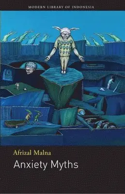 Afrizal Malna - Anxiety Myths, Häftad. Tillgänglighet: Lägg i varukorg