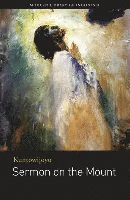 Kuntowijoyo - Sermon on the Mount, Häftad. Tillgänglighet: Lägg i varukorg