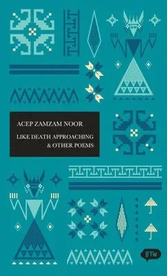 Acep Zamzam Noor - Like Death Approaching & Other Poems, Häftad. Tillgänglighet: Tillfälligt slut