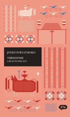 Joned Suryatmoko - Threesome: a Play in One Act, Häftad. Tillgänglighet: Tillfälligt slut