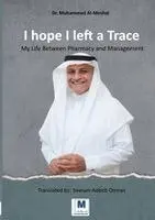 Muhammad Al-Meshal - I hope I left a Trace, Häftad. Tillgänglighet: Lägg i varukorg