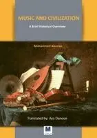 Mohammed Alsenan - Music and Civilization, Häftad. Tillgänglighet: Lägg i varukorg