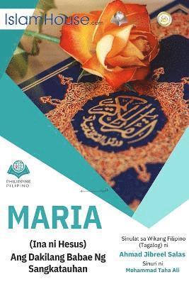 Ahmad Jebreel Salas - MARIA (Ina ni Hesus) Ang Dakilang Babae Ng Sangkatauhan - Mary, the best women of the worlds, Häftad