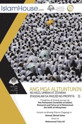 Muhammad Ibn Saleh Al-Othaimeen - ANG MGA ALITUNTUNIN Ng Hajj, Umrah at Ziyarah, Häftad