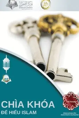 Abd Ar-Rahman Bin Ash-Sheha - CHÌA KHÓA ĐỂ HIỂU ISLAM - The Key to Understanding Islam, Häftad. Tillgänglighet: Tillfälligt slut